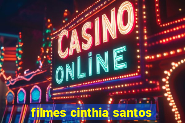 filmes cinthia santos